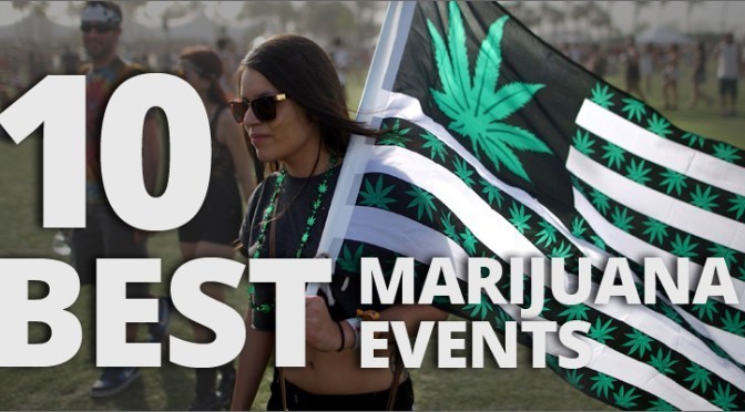 10 Marijuana Events You Need To Attend in 2016